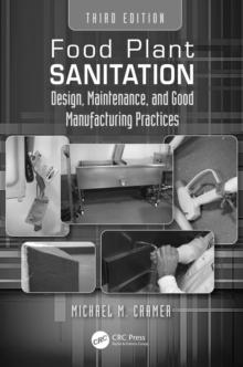 Food Plant Sanitation : Design, Maintenance, and Good Manufacturing Practices