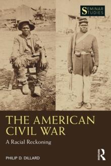 The American Civil War : A Racial Reckoning