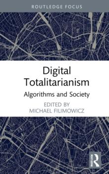 Digital Totalitarianism : Algorithms and Society