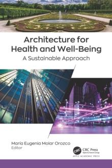 Architecture for Health and Well-Being : A Sustainable Approach