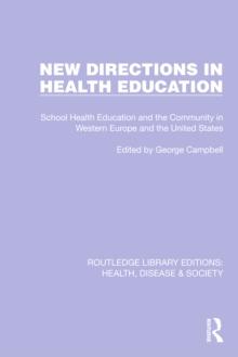 New Directions in Health Education : School Health Education and the Community in Western Europe and the United States