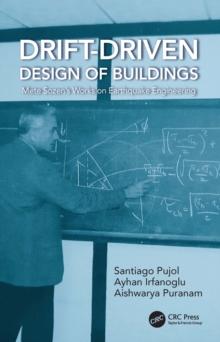 Drift-Driven Design of Buildings : Mete Sozen's Works on Earthquake Engineering