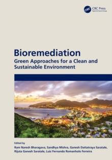 Bioremediation : Green Approaches for a Clean and Sustainable Environment