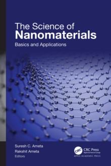 The Science of Nanomaterials : Basics and Applications