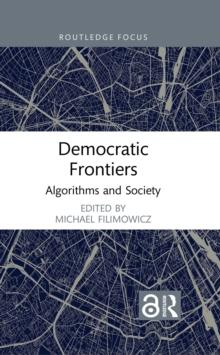 Democratic Frontiers : Algorithms and Society