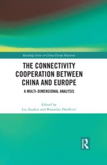 The Connectivity Cooperation Between China and Europe : A Multi-Dimensional Analysis