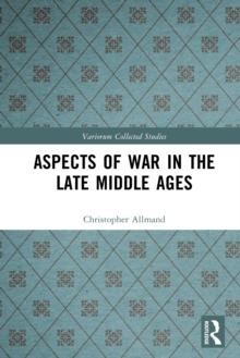 Aspects of War in the Late Middle Ages