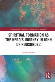 Spiritual Formation as the Hero's Journey in John of Ruusbroec