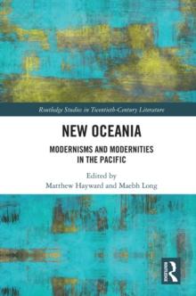 New Oceania : Modernisms and Modernities in the Pacific