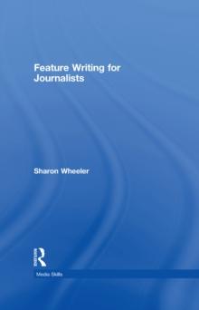 Feature Writing for Journalists