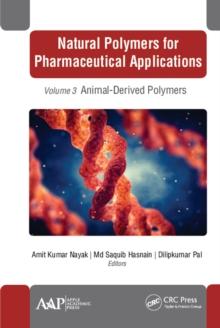 Natural Polymers for Pharmaceutical Applications : Volume 3: Animal-Derived Polymers