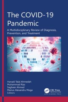 The COVID-19 Pandemic : A Multidisciplinary Review of Diagnosis, Prevention, and Treatment