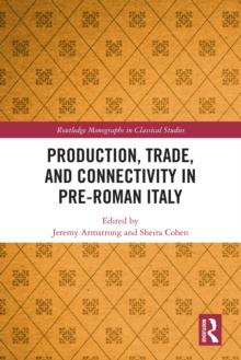 Production, Trade, and Connectivity in Pre-Roman Italy