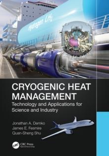 Cryogenic Heat Management : Technology and Applications for Science and Industry