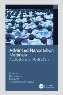 Advanced Nanocarbon Materials : Applications for Health Care