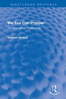 We Too Can Prosper : The Promise of Productivity