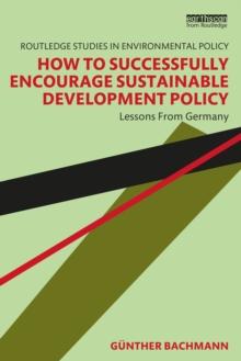 How to Successfully Encourage Sustainable Development Policy : Lessons from Germany