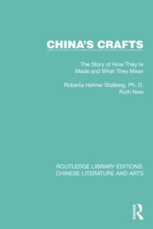 China's Crafts : The Story of How They're Made and What They Mean