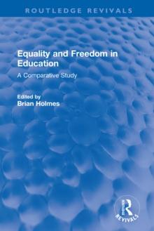 Equality and Freedom in Education : A Comparative Study