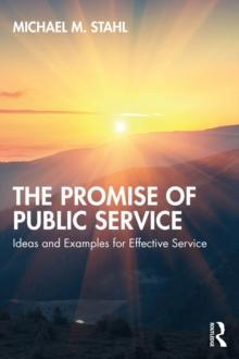 The Promise of Public Service : Ideas and Examples for Effective Service