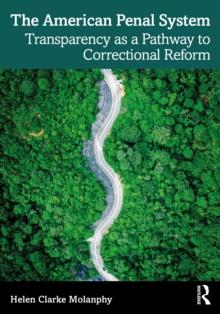 The American Penal System : Transparency as a Pathway to Correctional Reform