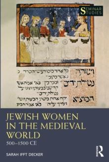 Jewish Women in the Medieval World : 500-1500 CE