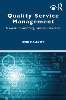 Quality Service Management : A Guide to Improving Business Processes