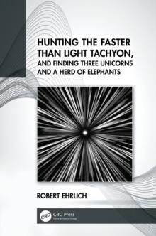 Hunting the Faster than Light Tachyon, and Finding Three Unicorns and a Herd of Elephants