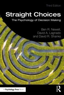 Straight Choices : The Psychology of Decision Making