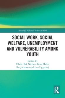 Social Work, Social Welfare, Unemployment and Vulnerability Among Youth