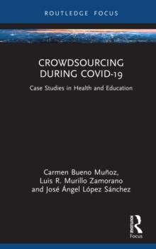 Crowdsourcing during COVID-19 : Case Studies in Health and Education