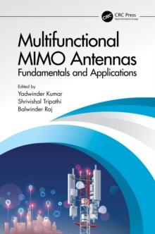 Multifunctional MIMO Antennas: Fundamentals and Application : Fundamentals and Applications