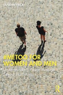 #MeToo for Women and Men : Understanding Power through Sexual Harassment