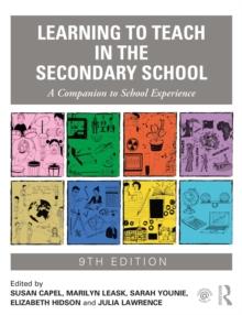 Learning to Teach in the Secondary School : A Companion to School Experience