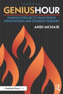 Genius Hour : Passion Projects That Ignite Innovation and Student Inquiry