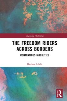 The Freedom Riders Across Borders : Contentious Mobilities