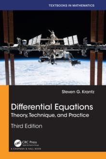 Differential Equations : Theory, Technique, and Practice