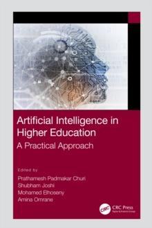 Artificial Intelligence in Higher Education : A Practical Approach