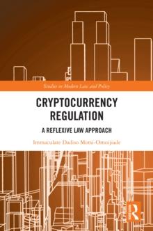 Cryptocurrency Regulation : A Reflexive Law Approach