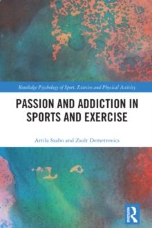 Passion and Addiction in Sports and Exercise