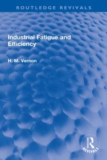 Industrial Fatigue and Efficiency