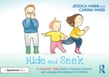 Hide and Seek: A Grammar Tales Book to Support Grammar and Language Development in Children