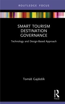 Smart Tourism Destination Governance : Technology and Design-Based Approach