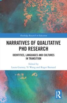 Narratives of Qualitative PhD Research : Identities, Languages and Cultures in Transition