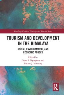 Tourism and Development in the Himalaya : Social, Environmental, and Economic Forces