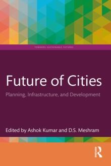 Future of Cities : Planning, Infrastructure, and Development