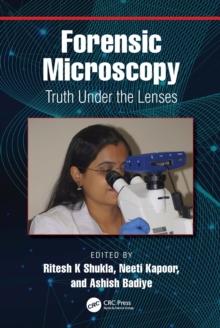 Forensic Microscopy : Truth Under the Lenses