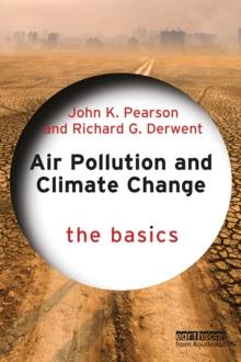 Air Pollution and Climate Change : The Basics