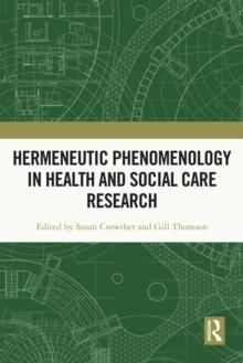 Hermeneutic Phenomenology in Health and Social Care Research