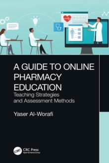 A Guide to Online Pharmacy Education : Teaching Strategies and Assessment Methods